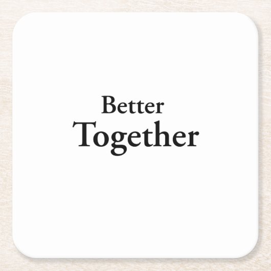 “Better Together” finds true companionship  スクエアペーパーコースター (正面)
