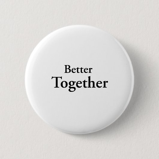 “Better Together” finds true companionship  缶バッジ (正面)