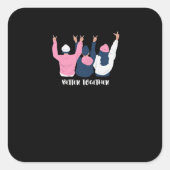 Better Together Friends Positive Quote Style スクエアシール (正面)