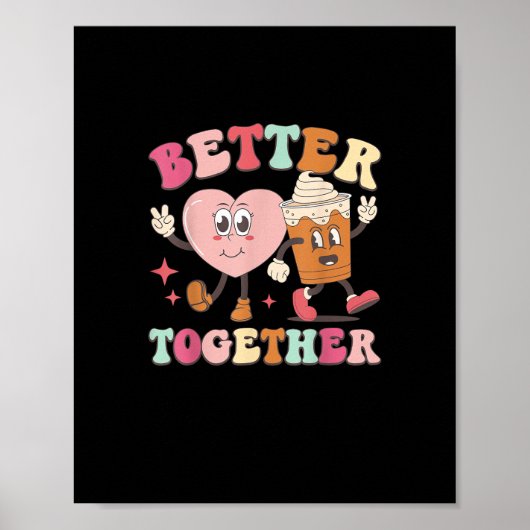 Better Together Heart And Coffee Cute Graphic Styl ポスター (正面)