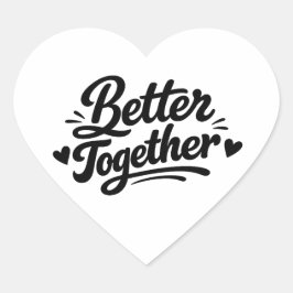 Better Together Heart Love Sticker for Couples | R ハートシール