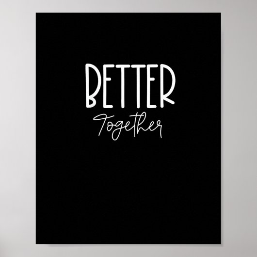 Better Together Matching Couples Modern Design  ポスター (正面)