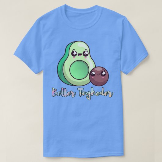 Better Toghderかわいいアボカドアボカドラバーシャツ1 Tシャツ (デザイン正面)