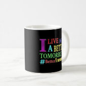 "BETTER TOMORROW"かわいいデザイン。買今 コーヒーマグカップ (正面右)