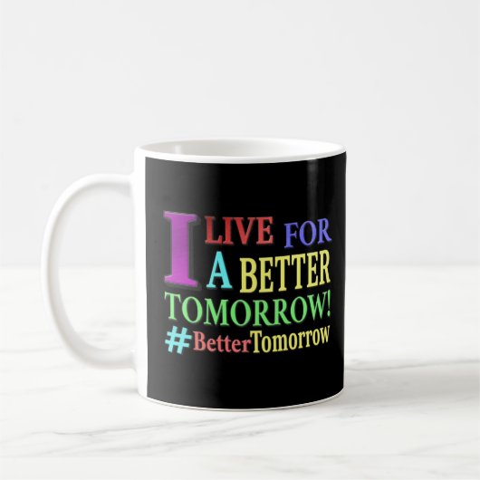 "BETTER TOMORROW"かわいいデザイン。買今 コーヒーマグカップ (左)