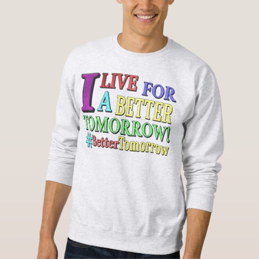 "BETTER TOMORROW"かわいいデザイン。買今 スウェットシャツ (正面)