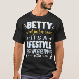 Betty Is Not Just A Name It's Lifestyle Funny Bett Tシャツ