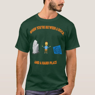 Between a rock and a hard place tシャツ