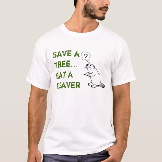 Bevaerの保存のaTreeは… aBeaverを食べます Tシャツ (正面)