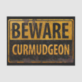 BEWARE CURMUDGEON rusty metal danger warning  Big 薄葉紙 (正面)