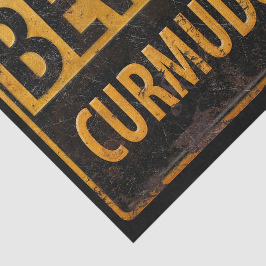 BEWARE CURMUDGEON rusty metal danger warning  Big 薄葉紙 (詳細)