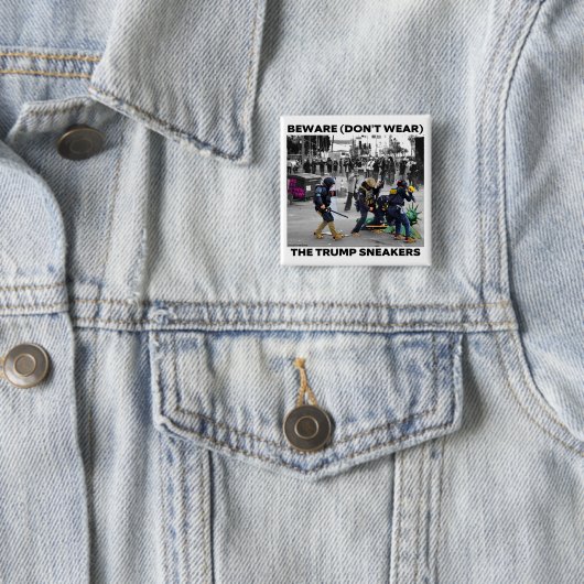 "BEWARE (DON'T WEAR) THE TRUMP SNEAKERS" BUTTON 缶バッジ (インサイチュ)