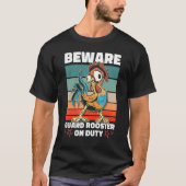 Beware Guard Rooster On Duty Tシャツ (正面)