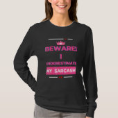 Beware I Underestimate My Sarcasm Sarcastic  2 Tシャツ (正面)