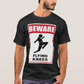 Beware Knockout Knees are Flying Tシャツ (正面)