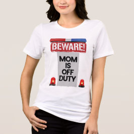 Beware Mom off duty トライブレンドＴシャツ
