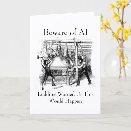 Beware of AI - Luddites Warned Us カード (黄色い花)