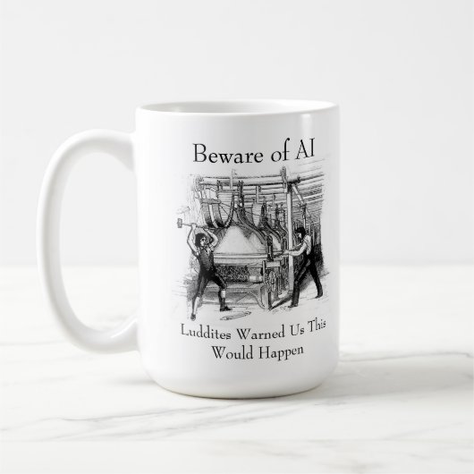 Beware of AI - Luddites Warned Us コーヒーマグカップ (左)