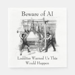 Beware of AI - Luddites Warned Us スタンダードランチョンナプキン
