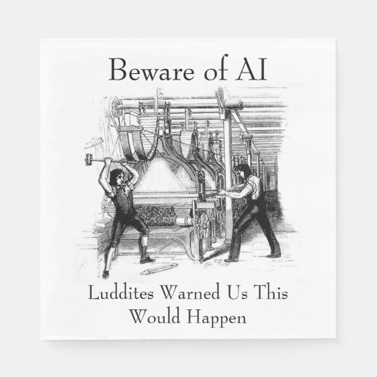 Beware of AI - Luddites Warned Us スタンダードランチョンナプキン (正面)