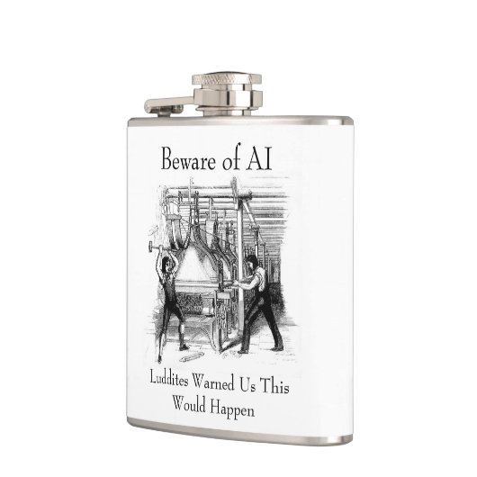 Beware of AI - Luddites Warned Us フラスク (左)