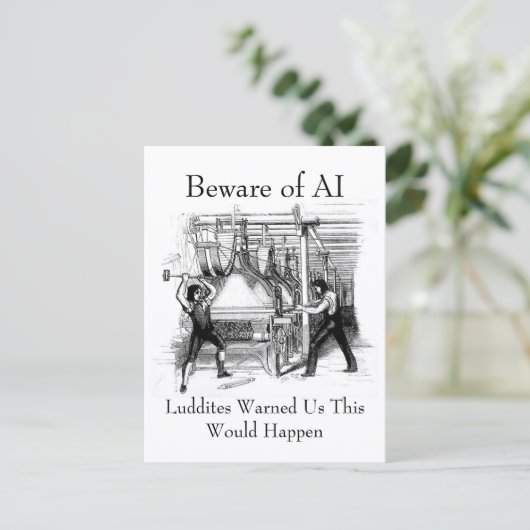Beware of AI - Luddites Warned Us ポストカード (スタンド正面)