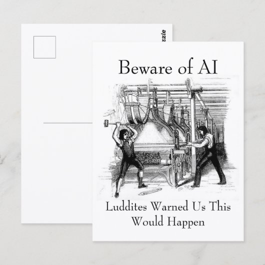 Beware of AI - Luddites Warned Us ポストカード (正面/裏面)