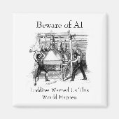 Beware of AI - Luddites Warned Us マグネット (正面)