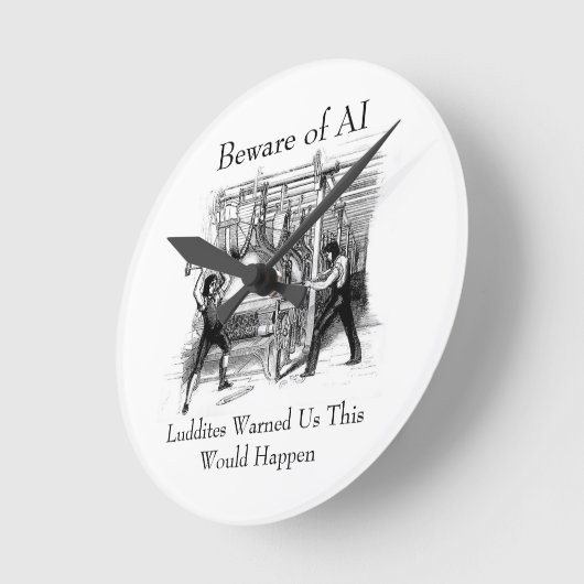 Beware of AI - Luddites Warned Us ラウンド壁時計 (傾斜)