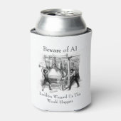 Beware of AI - Luddites Warned Us 缶クーラー (缶正面)