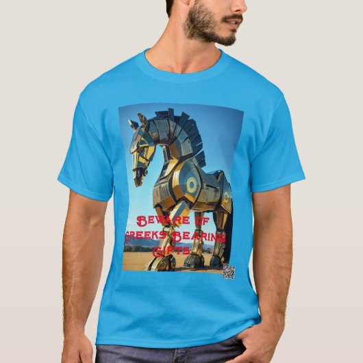 Beware of Greeks Bearing Gifts Tシャツ (正面)