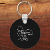 Beware Of People Who Don't Like Cats Funny Fluffy  キーホルダー (正面)