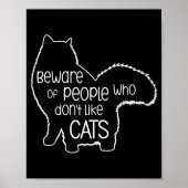 Beware Of People Who Don't Like Cats Funny Fluffy  ポスター (正面)
