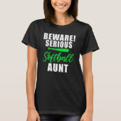 Beware serious Softball Aunt Tシャツ (正面)