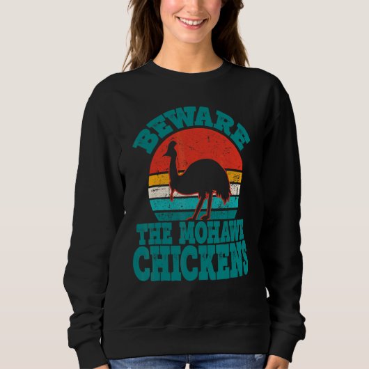 Beware The Mohawk Chickens Cool Cassowary スウェットシャツ (正面)