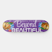 BEYOND BEAUTIFUL. Skateboard スケートボード (横)