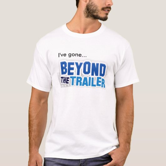 BeyondTheTrailer -私は…行きました Tシャツ (正面)