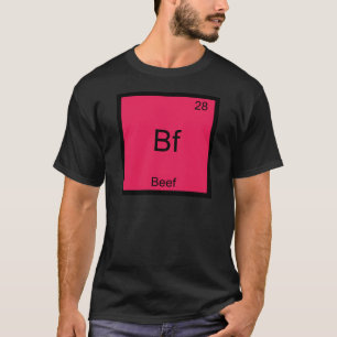 Bf - ビーフ おもしろ 元素記号 Tシャツ