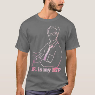 BF Skinner is my BFF pink Tシャツ