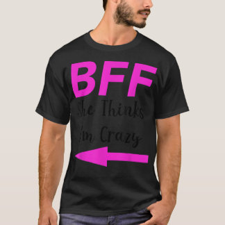 BFF彼女考えは友熱狂する達アロ最高のー・マッチン Tシャツ