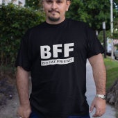 BFF - Big Fat Friend Tシャツ