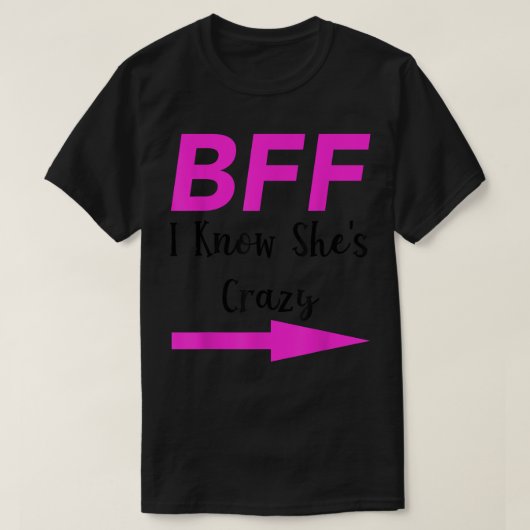 BFF I Know Shes 熱狂する Matching Friends Arrow Tシャツ (デザイン正面)