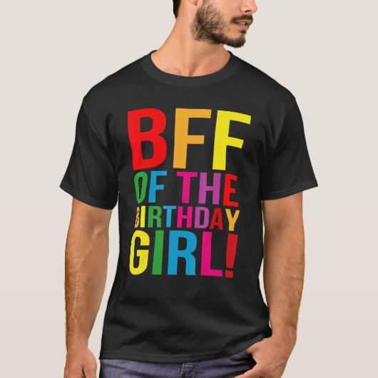 BFF of the誕生日ガール私の誕生日最高のだ Tシャツ (正面)