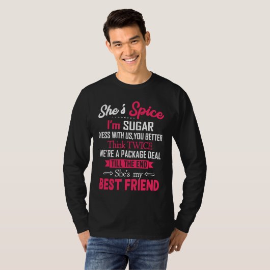 BFF She's Spice I'm Sugar Mess With Us You Better  Tシャツ (正面フル)