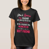 BFF She's Spice I'm Sugar Mess With Us You Better  Tシャツ (正面)