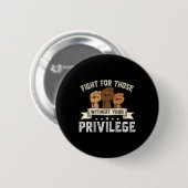Bhm Fight For Without Your Privilege Black History 缶バッジ (正面&裏面)