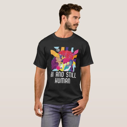 Bi And Still Human Bisexual Rainbow Pride Bisexual Tシャツ (正面フル)