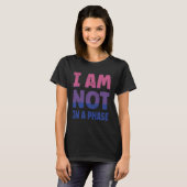 Bi Flag I am not in a Phase LGBTQ Tシャツ (正面フル)