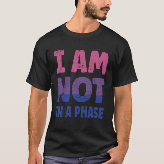Bi Flag I am not in a Phase LGBTQ Tシャツ (正面)