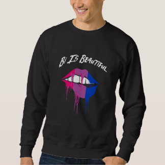 Bi Is Beautiful Bisexual Motivational Quote Bi Pri スウェットシャツ